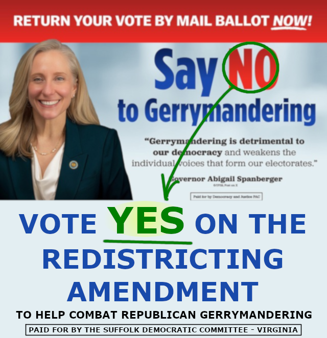 Abigail Spanberger, with text "Say No to Gerrymandering" and including quote that gerrymandering is detrimental to democracy.  The word "No" is circled with a line pointing to separate text which says "Vote Yes on the Redistricting Amendment"